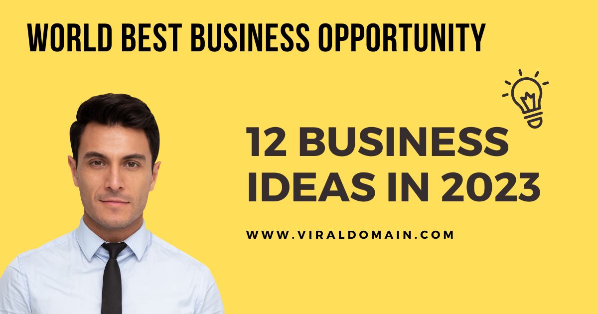 World best business opportunity