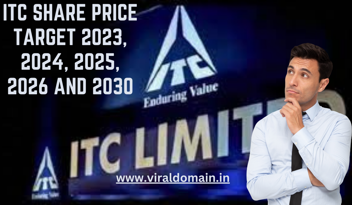 ITC Share Price Target 2023, 2024, 2025, 2026 and 2030